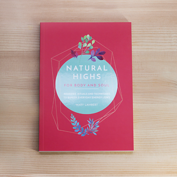 Natural Highs For Body And Soul